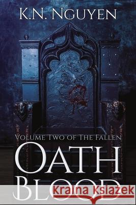 Oath Blood K. N. Nguyen 9781949322071 Dragonscript