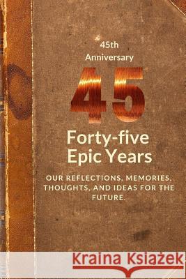 45th Anniversary: Forty-Five Epic Years Books with Soul 9781949325126 Books with Soul