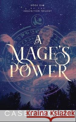A Mage's Power Casey Wolfe 9781949340204
