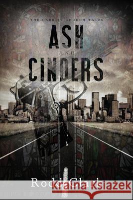 Ash and Cinders Rodd Clark 9781949340655