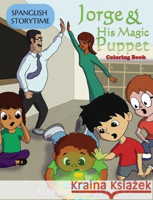 Jorge & His Magic Puppet: Coloring Book Kedesha Dalla Dmitry Fedorov 9781949343816 Kdg Group Inc