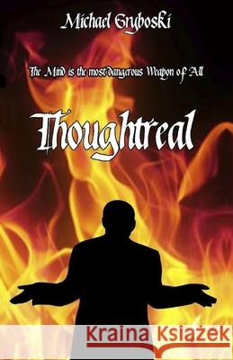 Thoughtreal Michael Gryboski 9781949350029 Boch Publishing L.L.C.