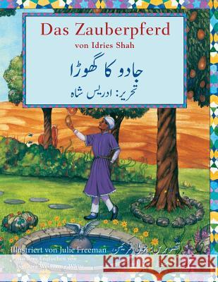 Das Zauberpferd: Zweisprachige Ausgabe Deutsch-Urdu Shah, Idries 9781949358001 Hoopoe Books