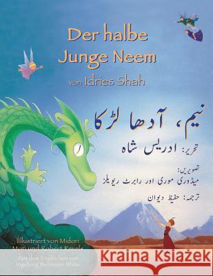 Der halbe Junge Neem: Zweisprachige Ausgabe Deutsch-Urdu Shah, Idries 9781949358018 Hoopoe Books