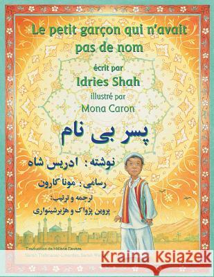 Le Petit garçon qui n'avait pas de nom: Edition français-dari Shah, Idries 9781949358070 Hoopoe Books