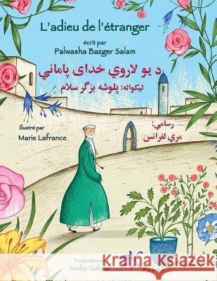L'adieu de l'étranger: Edition français-pachto Bazger Salam, Palwasha 9781949358292 Hoopoe Books