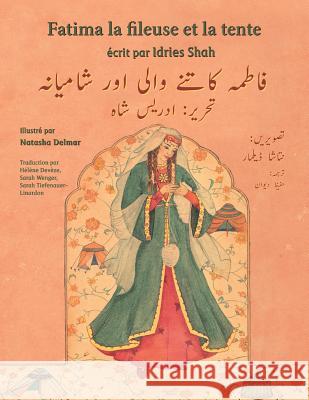 Fatima la fileuse et la tente: Edition français-ourdou Shah, Idries 9781949358339 Hoopoe Books