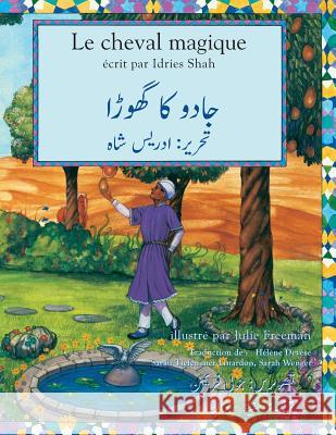 Le Cheval magique: Edition français-ourdou Shah, Idries 9781949358377 Hoopoe Books