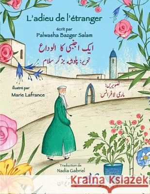 L'adieu de l'étranger: Edition français-ourdou Bazger Salam, Palwasha 9781949358414 Hoopoe Books