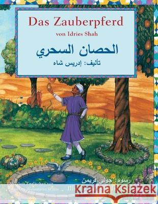 Das Zauberpferd: Zweisprachige Ausgabe Deutsch-Arabisch Shah, Idries 9781949358582 Hoopoe Books