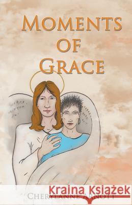 Moments of Grace: Inspirational God-Centered Haiku Cherylanne Arnott 9781949362183