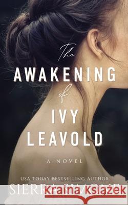 The Awakening of Ivy Leavold Sierra Simone 9781949364101 No Bird Press