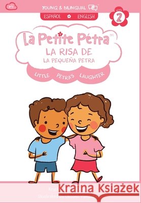 La Risa de la Pequeña Petra: Little Petra's Laughter Armand Kanzki, Krystel 9781949368314