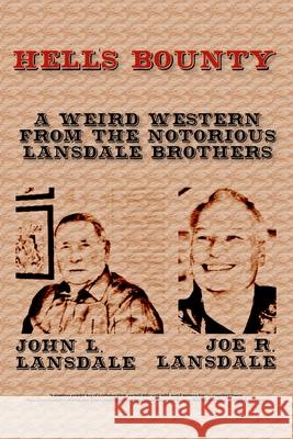 Hell's Bounty Joe R. Lansdale John L. Lansdale 9781949381290 Bookvoice Publishing