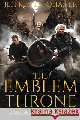 The Emblem Throne: A Quest of Magic Jeffrey L. Kohanek 9781949382105 Fallbrandt Press