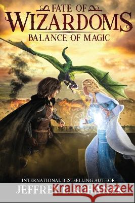 Wizardoms: Balance of Magic Jeffrey L. Kohanek 9781949382303 Fallbrandt Press