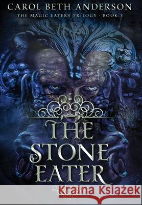 The Stone Eater Carol Beth Anderson 9781949384185