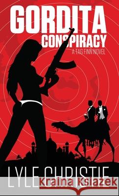 Gordita Conspiracy Lyle Christie 9781949386196 Lyle Christie