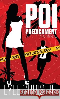 Poi Predicament Lyle Christie 9781949386226 Lyle Christie