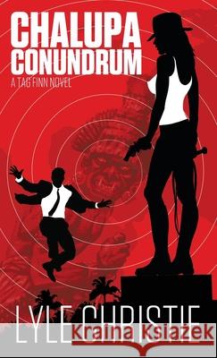 Chalupa Conundrum Lyle Christie 9781949386233 Lyle Christie