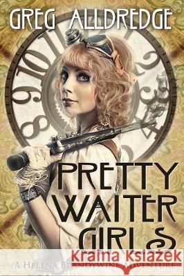 Pretty Waiter Girls Greg Alldredge 9781949392012