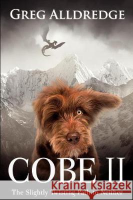 Cobe II: A Slightly Twisting Path to Neither Greg Alldredge 9781949392159