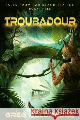 Troubadour: Planet Scrits Greg Alldredge 9781949392548 Greg Alldredge