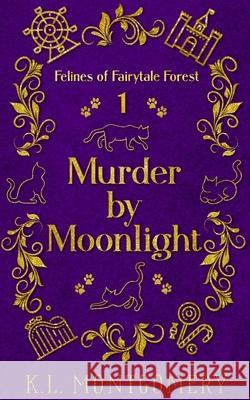 Murder by Moonlight K. L. Montgomery 9781949394757 Mountains Wanted Publishing