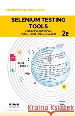 Selenium Testing Tools Interview Questions You'll Most Likely Be Asked: Second Edition Vibrant Publishers 9781949395105 Vibrant Publishers