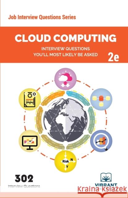 Cloud Computing Interview Questions You'll Most Likely Be Asked: Second Edition Vibrant Publishers 9781949395464 Vibrant Publishers