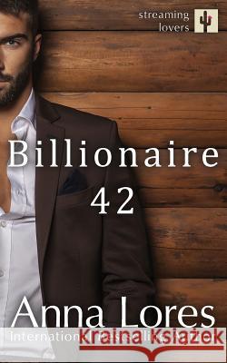 Billionaire 42 Anna Lores 9781949396065 Blooming Cactus Publishing