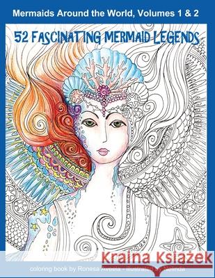 Mermaids Around the World, Volumes 1 & 2: 52 Fascinating Mermaid Legends Aveela, Ronesa 9781949397093 Bendideia Publishing