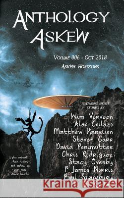 Anthology Askew Volume 006: Askew Horizons Rhetoric Askew Mandy Melanson Dusty Grein 9781949398045