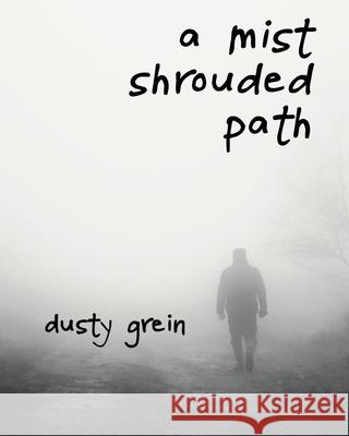 A Mist Shrouded Path Dusty Grein 9781949398984 Flitterbow Productions