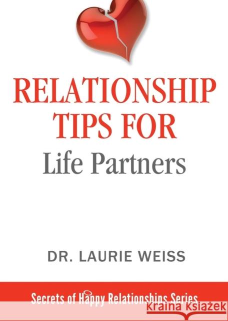 Relationship Tips for Life Partners Laurie Weiss 9781949400106 Empowerment Systems Books