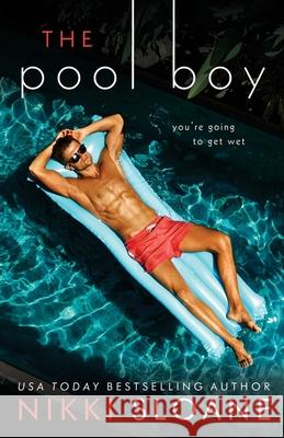 The Pool Boy Nikki Sloane 9781949409086