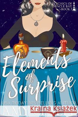 Elements of Surprise Amy Cissell   9781949410983