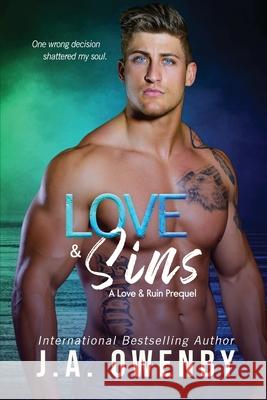 Love & Sins, A Love & Ruin Prequel J a Owenby 9781949414363 Jennifer Owenby
