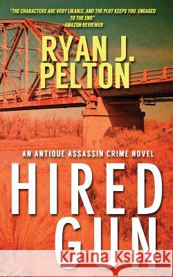 Hired Gun Ryan J. Pelton 9781949420043