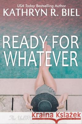 Ready for Whatever Kathryn R Biel   9781949424300 Kathryn R. Biel