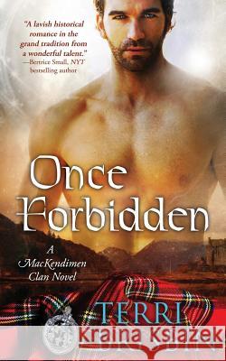 Once Forbidden: A MacKendimen Clan Novel Terri Brisbin 9781949425987 Luckenbooth Press