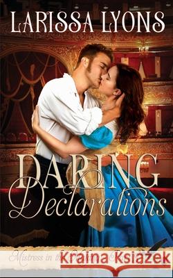 Daring Declarations: A Fun and Steamy Historical Regency Larissa Lyons 9781949426205 Literary Madness