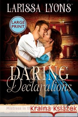 Daring Declarations - Large Print: A Fun and Steamy Historical Regency Larissa Lyons 9781949426328 Literary Madness