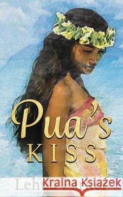 Pua's Kiss Lehua Parker 9781949429114