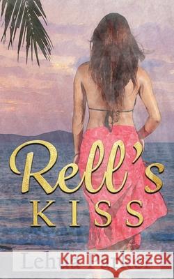 Rell's Kiss Lehua Parker 9781949429138