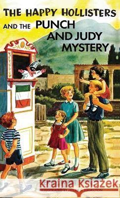 The Happy Hollisters and the Punch and Judy Mystery Jerry West Helen S Hamilton  9781949436174 Svenson Group, Inc.