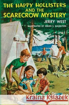 The Happy Hollisters and the Scarecrow Mystery Jerry West, Helen S Hamilton 9781949436471 Svenson Group, Inc.