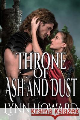 Throne of Ash and Dust Lynn Howard   9781949447743