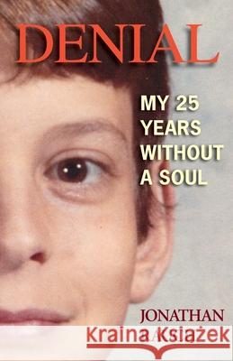 Denial: My 25 Years Without a Soul Jonathan Rauch 9781949450019 Acorn Abbey Books