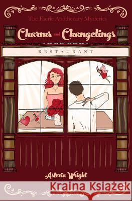 Charms and Changelings Astoria Wright 9781949453102 Novelwright Mysteries